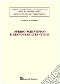 Dubbio scientifico e responsabilità civile libro di Montinaro Roberta