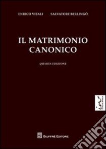 Il matrimonio canonico libro di Vitali Enrico; Berlingò Salvatore