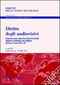 Diritto degli audiovisivi libro di Bassan F. (cur.); Tosi E. (cur.)