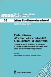 Federalismo, riforme della contabilità e dei sistemi di controllo libro di Cincimino S. (cur.); Sorci A. (cur.)