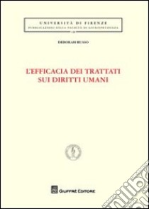 L'efficacia dei trattati sui diritti umani libro di Russo Deborah