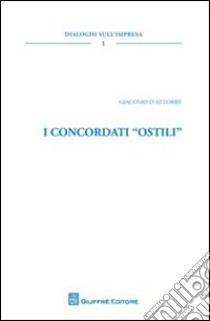 I concordati «ostili» libro di D'Attorre Giacomo