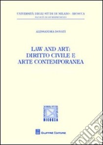 Law and art. Diritto civile e arte contemporanea libro di Donati Alessandra