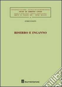 Riserbo e inganno libro di Baffi Enrico