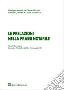 Le prelazioni nella prassi notarile libro di Salvadori M. G. (cur.); Giuffrida A. (cur.)