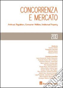 Concorrenza e mercato. Antitrust, regulation, consumer welfare, intellectual property libro