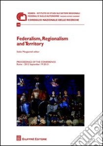 Federalism, regionalism and territory libro di Mangiameli S. (cur.)