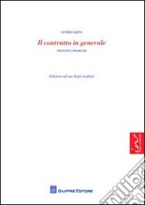 Il contratto in generale. Principi e problemi libro di Alpa Piero G.