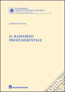 Il rapporto procedimentale libro di Gaffuri Federico