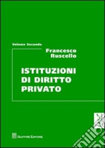 Istituzioni di diritto privato. Vol. 2 libro di Ruscello Francesco