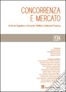 Concorrenza e mercato 2014. Antitrust, regulation, consumer welfare, intellectual property libro