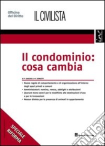 Il condominio. Cosa cambia libro di Giuggioli Paolo; Giorgetti Mariacarla