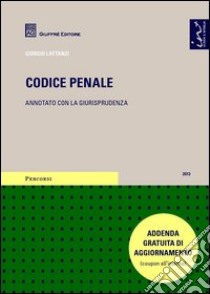 Codice penale. Annotato con la giurisprudenza libro