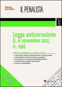 Legge anticorruzione (l. 6 novembre 2012, n. 190) libro di Spadaro Sergio; Pastore Antonio