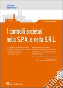 I controlli societari nella S.P.A. e nella S.R.L. libro di Cherubini Giorgio