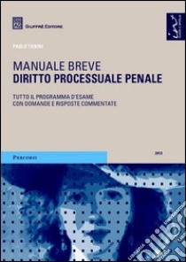 Diritto processuale penale. Manuale breve libro di Tonini Paolo