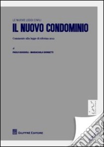 Nuovo condominio. Commento alla legge di riforma n. 220/2012 (Il) libro di Giorgetti Maria Carla; Giuggioli Paolo