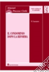 Il condominio dopo la riforma libro di Lazzaro Fortunato