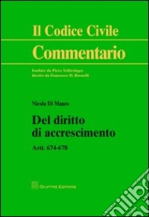 Del diritto di accrescimento. Art. 674-678 libro di Di Mauro Nicola