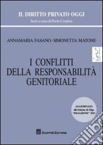 I conflitti della responsabilità genitoriale libro di Matone Simonetta; Fasano Annamaria