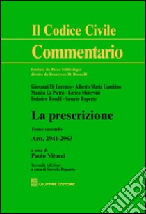 La prescrizione. Vol. 2: Artt. 2941-2963 libro di Ruperto S. (cur.)