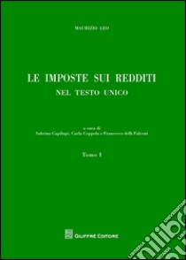Le imposte sui redditi nel Testo Unico libro di Leo M. (cur.)