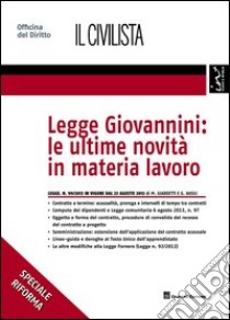 Legge Giovannini. Le ultime novità in materia lavoro libro di Giardetti Marco; Ausili Giulia