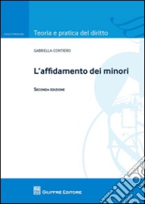 L'affidamento dei minori libro di Contiero Gabriella