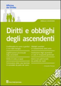 Diritti e obblighi degli ascendenti libro di Pianezze Giosetta