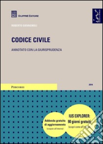 Codice civile. Annotato con la giurisprudenza libro