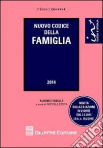 Nuovo codice della famiglia. Schemi e tabelle libro di Sesta M. (cur.)