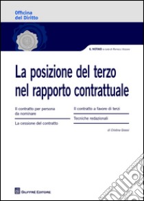 La posizione del terzo nel rapporto contrattuale libro di Grassi Cristina