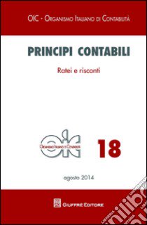 Principi contabili. Vol. 18: Ratei e riscontri libro