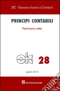 Principi contabili. Vol. 28: Il patrimonio netto libro