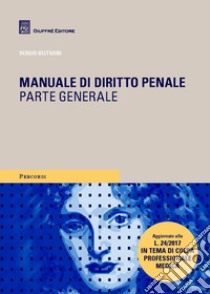 Manuale di diritto penale. Parte generale libro di Beltrani Sergio