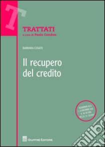 Il recupero del credito libro di Cusato Barbara