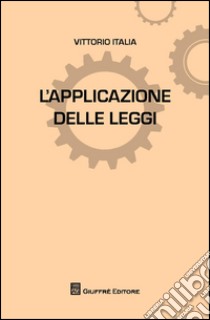 L'applicazione delle leggi libro di Italia V. (cur.)