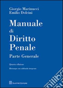 Manuale di diritto penale. Parte generale libro di Marinucci Giorgio - Dolcini Emilio