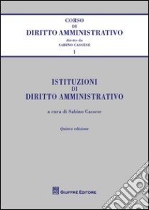 Istituzioni di diritto amministrativo libro di Cassese S. (cur.)