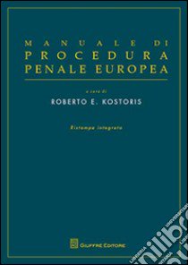 Manuale di procedura penale europea libro