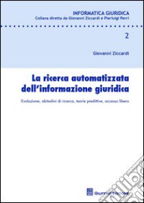 La ricerca automatizzata dell'informazione giuridica libro di Ziccardi Giovanni