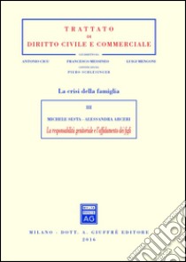 La responsabilità genitoriale e l'affidamento dei figli libro di Sesta Michele; Arceri Alessandra