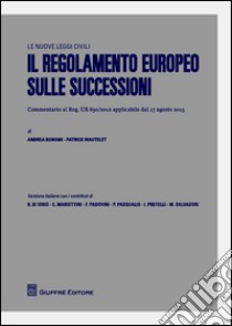 Il regolamento europeo sulle successioni libro di Bonomi A. (cur.); Wautelet P. (cur.)