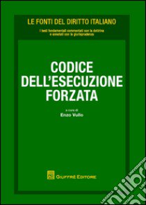 Codice dell'esecuzione forzata libro di Vullo E. (cur.)