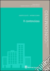 Il contenzioso libro di Scarpa Antonio; Celeste Alberto