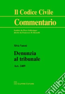 Denunzia al tribunale. Art. 2409 libro di Vanoni Silvia