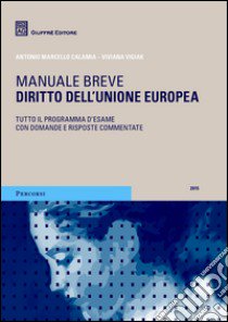 Diritto dell'Unione Europea libro di Calamia Antonio M.; Vigiak Viviana