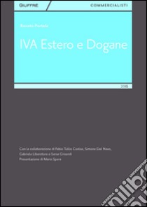 IVA estero e dogane libro di Portale Renato