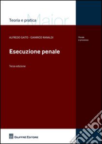 L'esecuzione penale libro di Gaito Alfredo; Ranaldi Gianrico