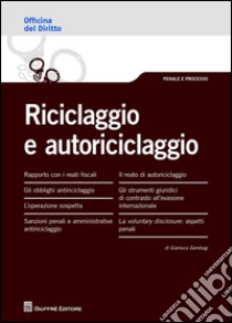 Riciclaggio e autoriciclaggio libro di Gambogi Gianluca